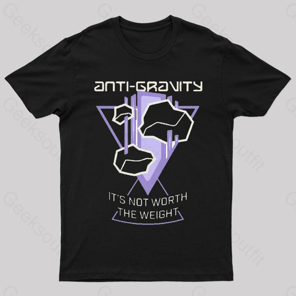 It's Not Worth The Weight Nerd T-Shirt