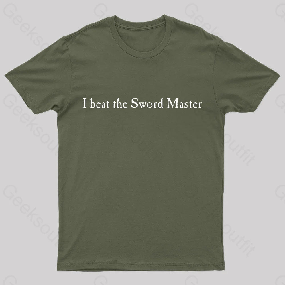 I Beat The Sword Master Geek T-Shirt