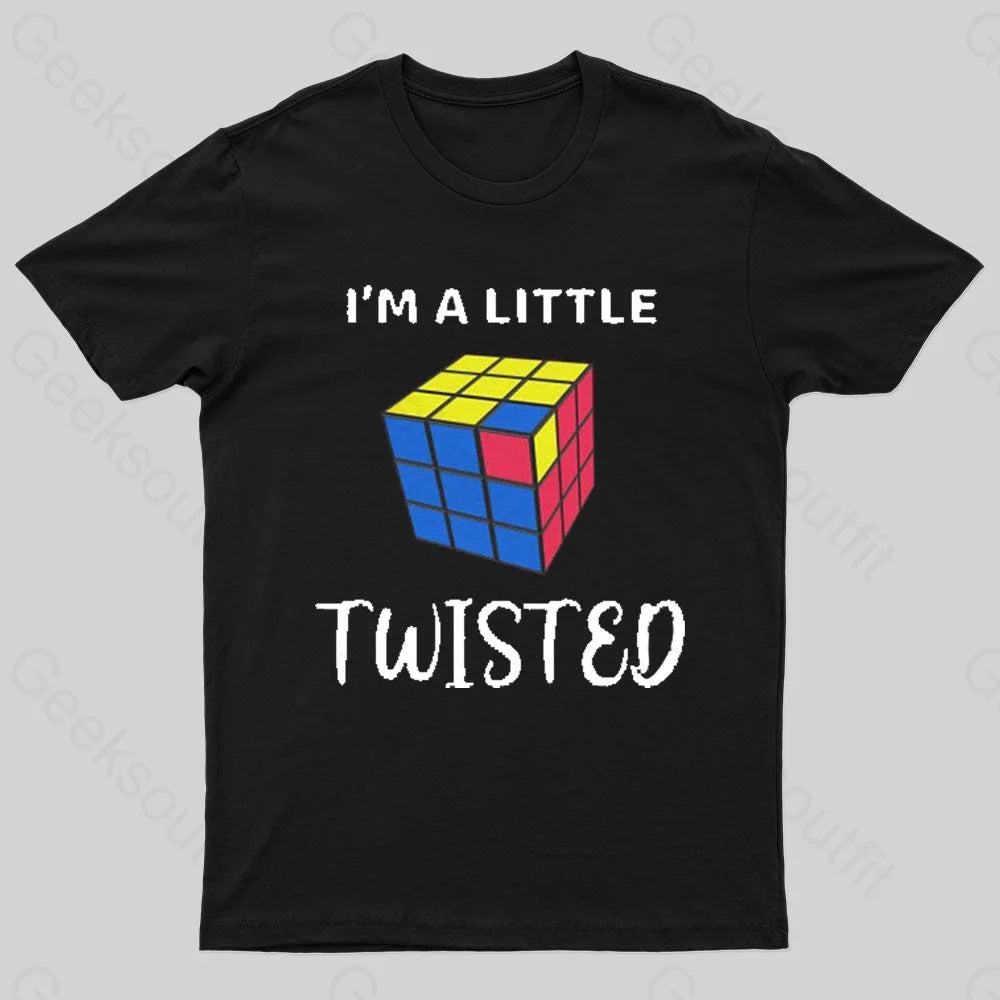 I'm A Little Twisted Nerd T-Shirt