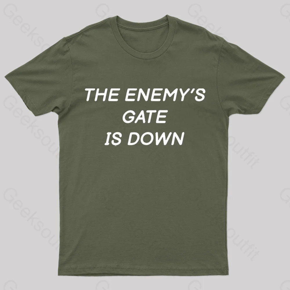 The Enemy's Gate Is Down Geek T-Shirt