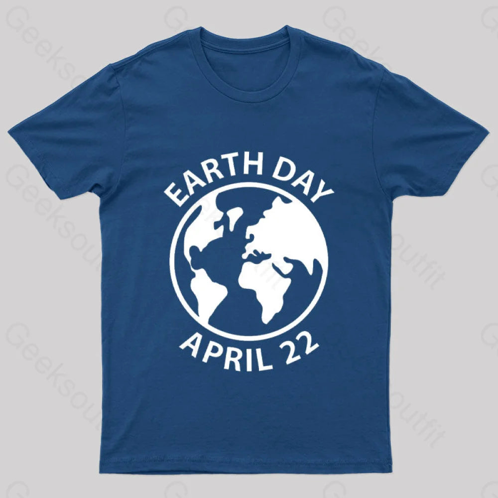 Earth Day April 22 Geek T-Shirt